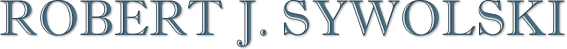 Robert J Sywolski - Robert J. Sywolski